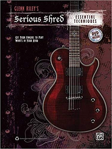 Glenn Riley's Serious Shred: Essential Techniques (48-page Book & DVD) cover image